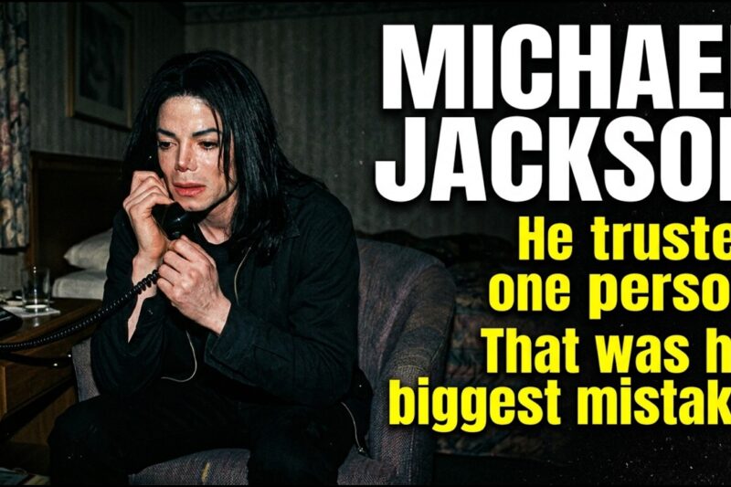 Michael Jackson Trusted One Person. That Was His Biggest Mistake