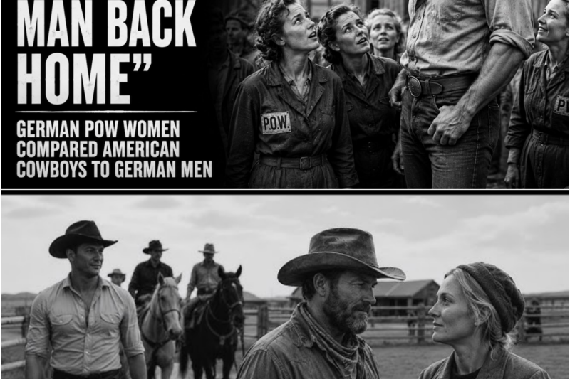 “Much Larger Than Any Man Back Home” — German POW Women Compared American Cowboys to German Men