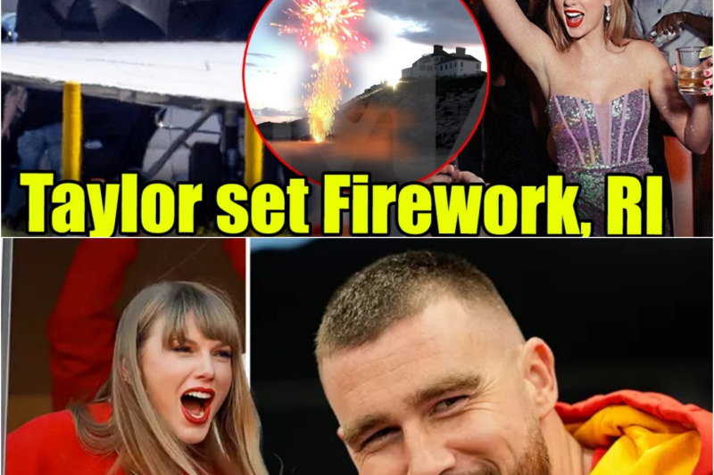 WOW! Taylor Swift Sets Off Fireworks to Celebrate Secret Bachelorette Party Before Leaving Rhode Island for Highly Anticipated Wedding