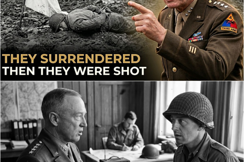 What Patton Said When He Found Out His Soldiers Were Being Executed After Surrendering